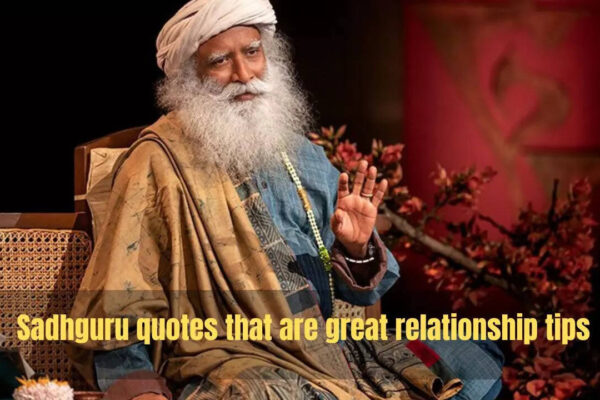 7 powerful Sadhguru love quotes that reveal the secrets to a happy and lasting relationship