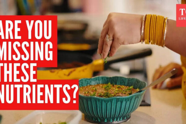 3 most common nutrient deficiencies in Indians and how to overcome them