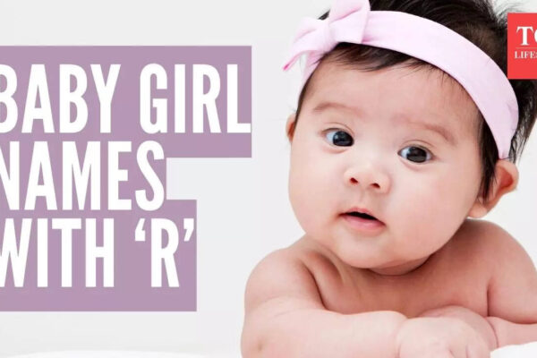 ​9 beautiful and unique baby girl names that begin with letter ‘R’