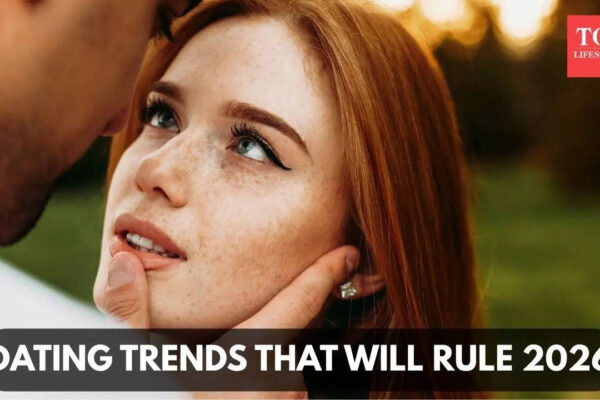 Dating trends that will rule 2026​