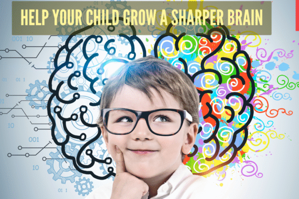 5 tricks to help kids develop a sharper brain, better attention span, and strengthen memory