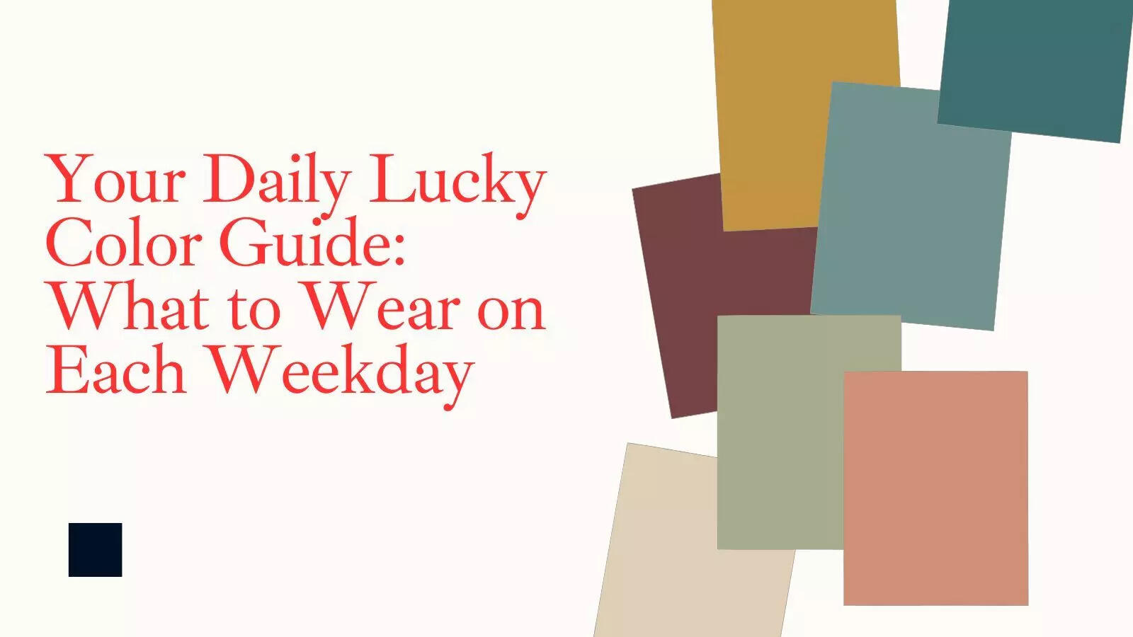 Your Daily Lucky Color Guide: What to Wear on Each Weekday