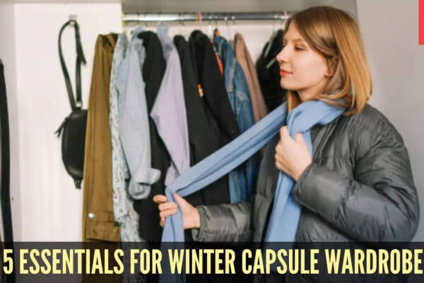 5 must-have pieces for a winter capsule wardrobe