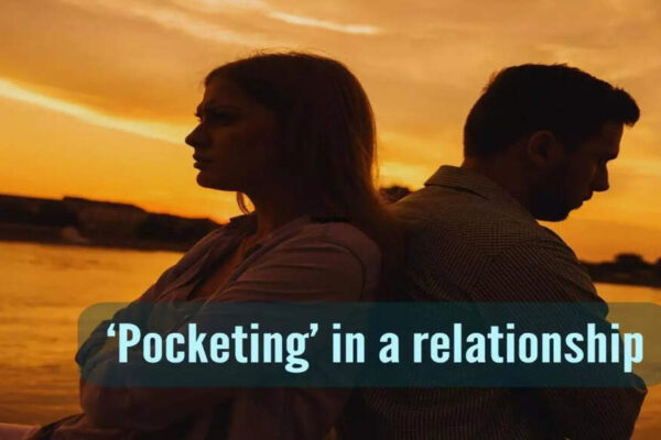 What does ‘Pocketing’ mean in a relationship?