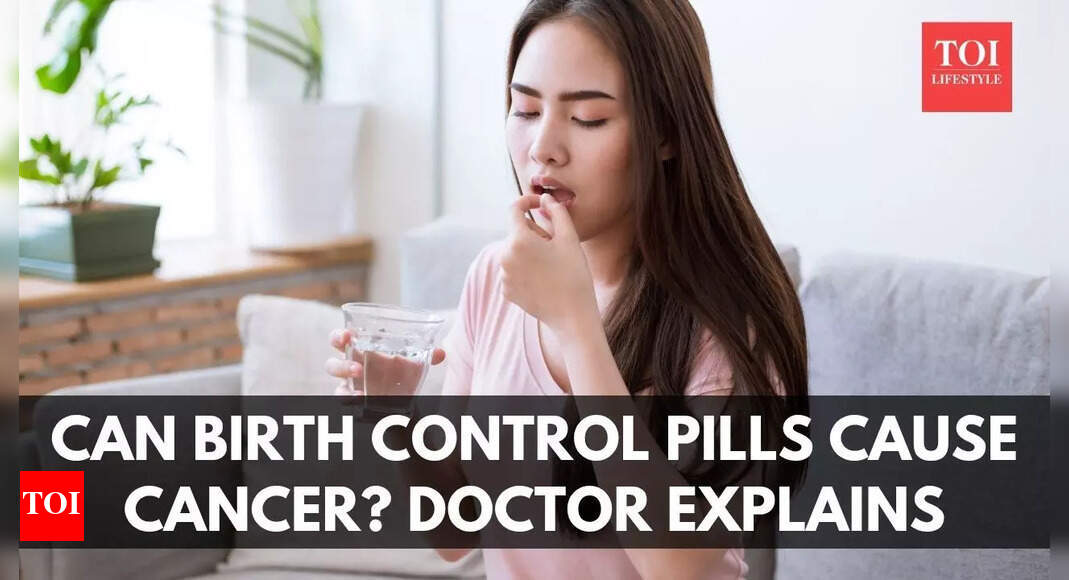 Can birth control pills cause cancer? A US doctor explains |