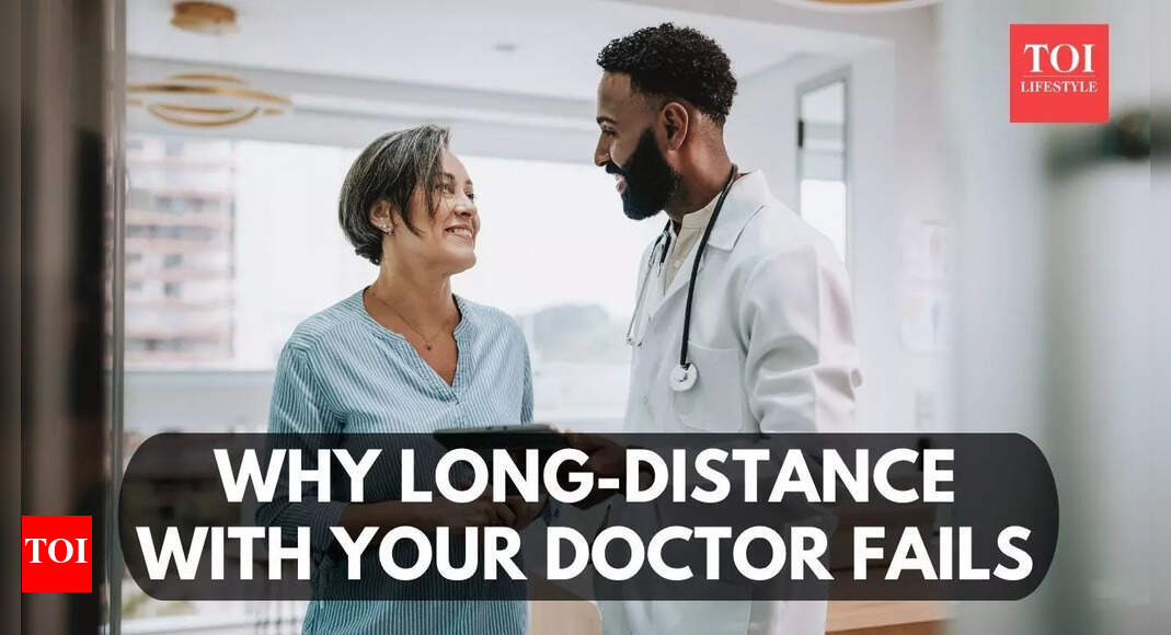 In a long-distance relationship with your family physician? Why it may not work |