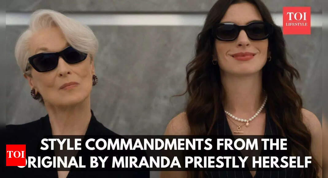 Style commandments from the original by Miranda Priestly herself |