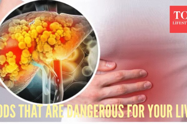 5 foods that are dangerous for your liver