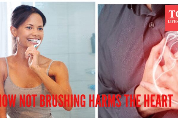 Not brushing at night? Here’s how you are putting your heart in danger