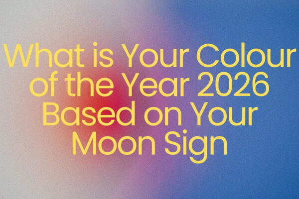 What is Your Colour of the Year 2026 Based on Your Moon Sign