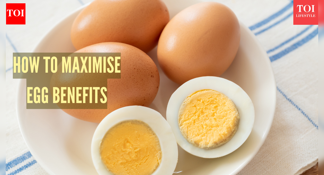 Love having eggs? Here’s how to maximise its health benefits for better nutrition, energy and….