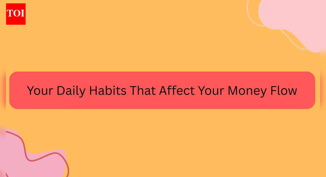 Your Daily Habits That Affect Your Money Flow