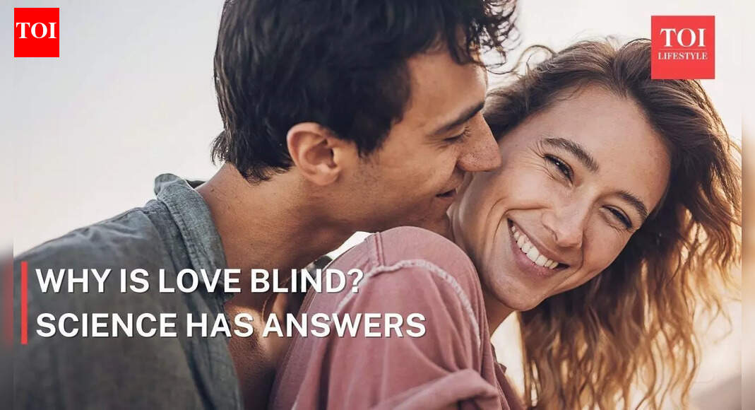 Why is love blind? Science has answers |