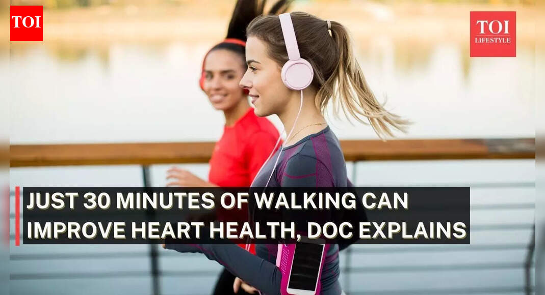 How 30 minutes of walking can improve heart health, doc explains |