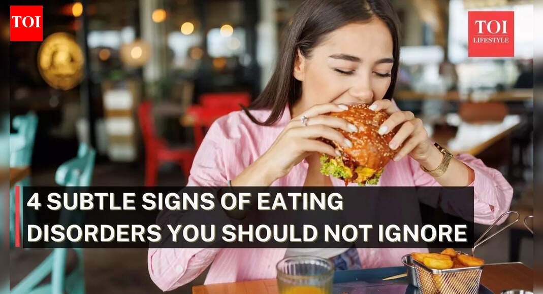 4 subtle signs of eating disorders you should not ignore, according to top doc |