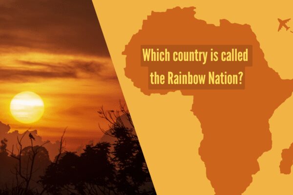 Which country is called the Rainbow Nation? |
