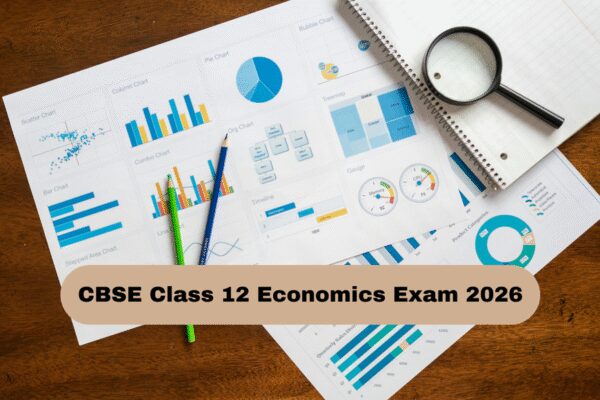 CBSE class 12 Economics exam 2026: 7 tips to excel, based on the official marking scheme