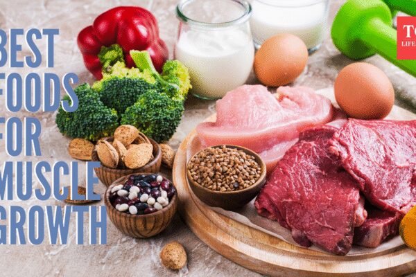 ​10 best foods to boost muscle growth and strength