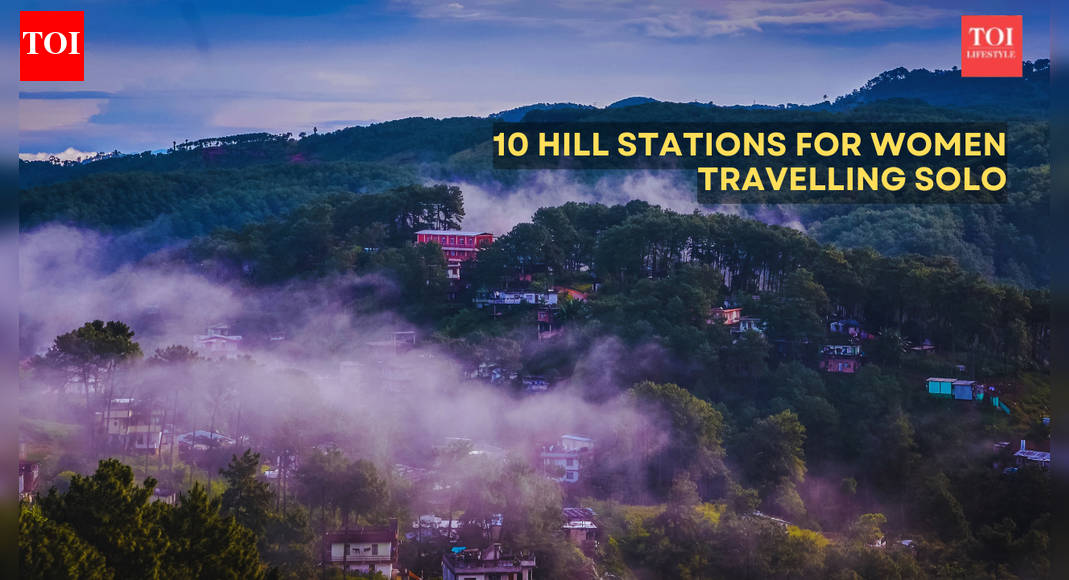 10 beautiful hill stations that are great for women travelling solo
