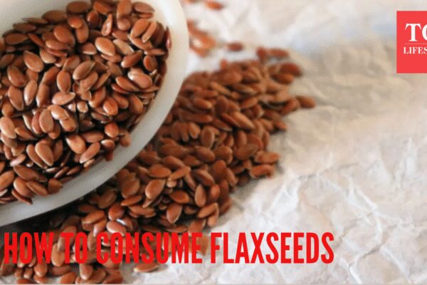 Flaxseeds health benefits and how to eat them without overburdening your gut