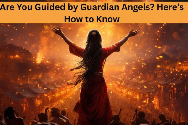 Are You Guided by Guardian Angels? Here’s How to Know