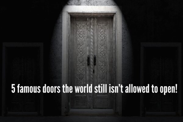 5 famous doors the world still isn’t allowed to open, including 2 in India