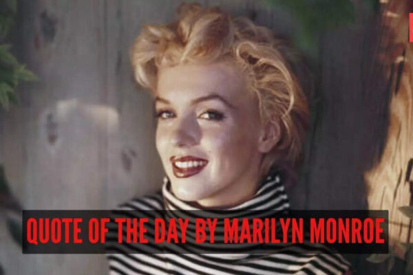 Quote of the day by Marilyn Monroe: “I believe that everything happens for a reason. People change so that you…”
