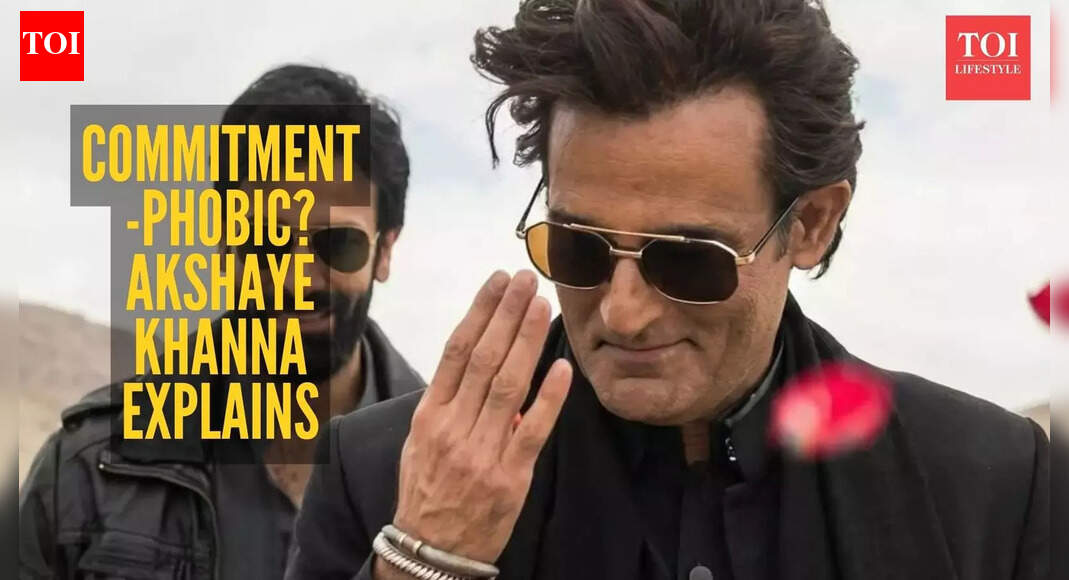 Akshaye Khanna: “I’m even more commitment-phobic now”: Reason why Akshaye Khanna never got married, how to deal with this phobia |