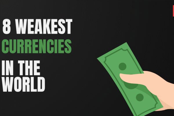 8 weakest currencies in the world