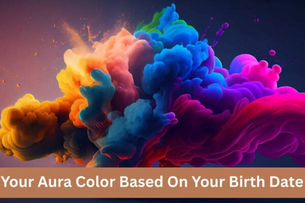 Your Aura Color Based On Your Birth Date