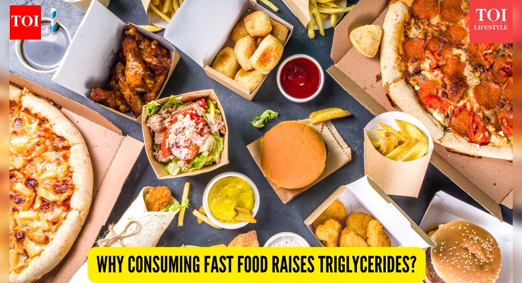 Why fast food rapidly raises triglycerides: Expert explains the post-meal effect