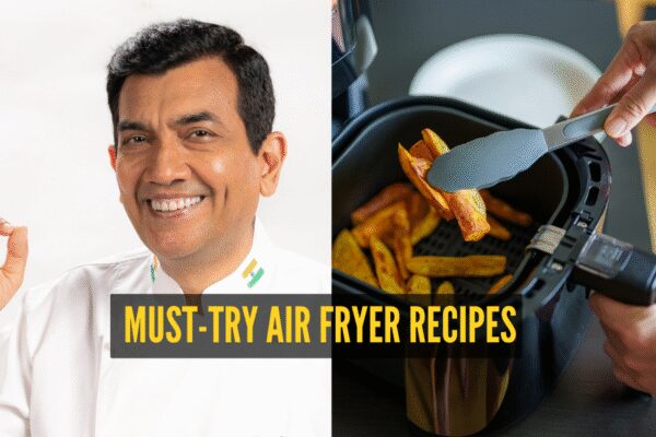 Chef Sanjeev Kapoor’s must-try air fryer recipes this winter