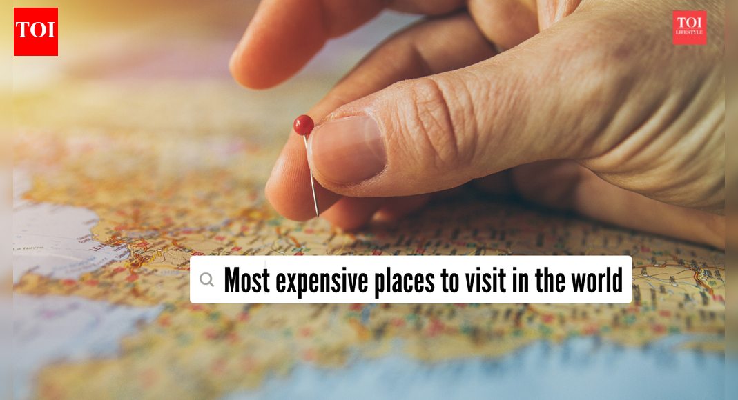 10 most expensive places that the world visited in 2025