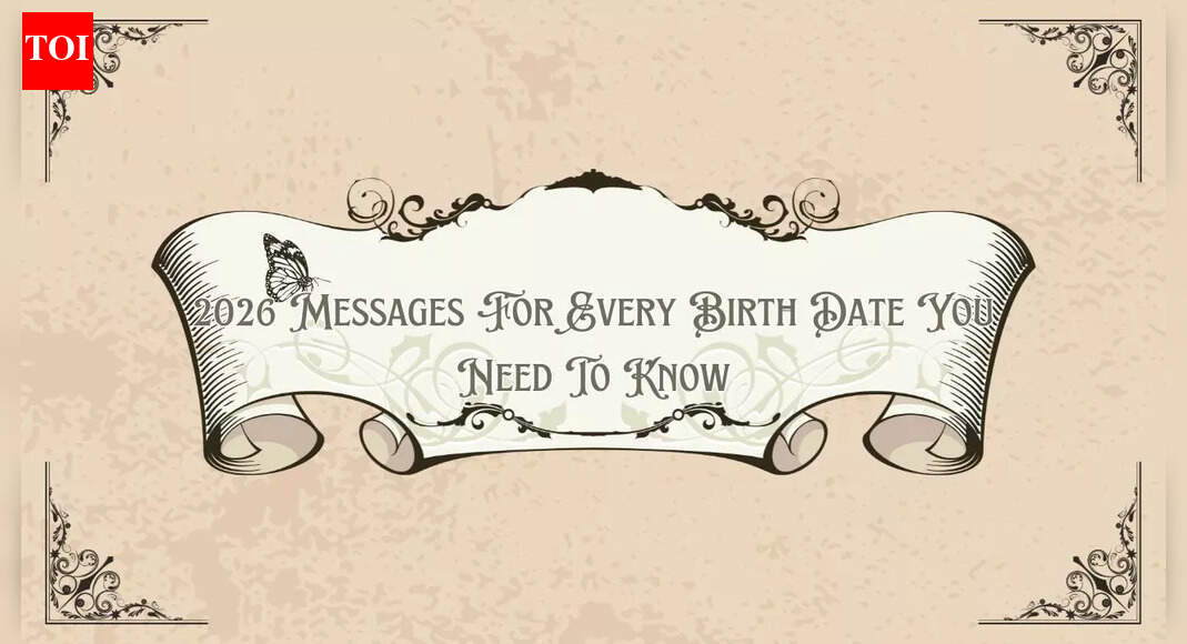 2026 Messages for every birth date you need to know