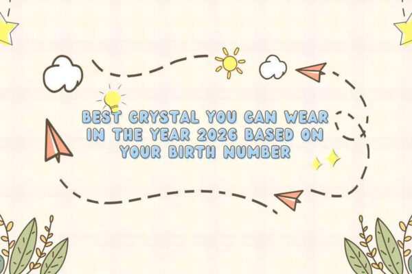 Best crystal you can wear in the year 2026 based on your birth number