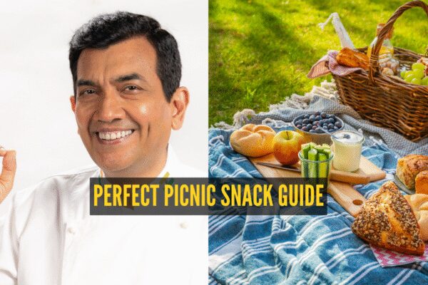 Chef Sanjeev Kapoor shares ultimate picnic snack guide