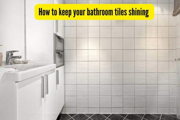 How to keep your bathroom tiles shining (without scrubbing daily) |