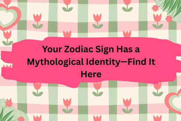 Your Zodiac Sign Has a Mythological Identity—Find It Here