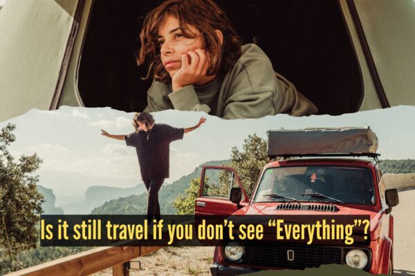 Is it still travel if you don’t see “Everything”? |