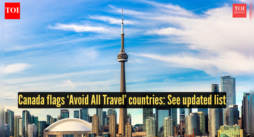 Canada issues travel advisory, flags ‘Avoid All Travel’ countries: see updated list |