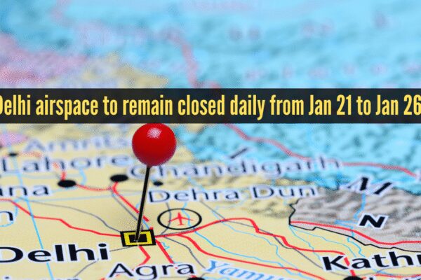 Delhi airspace closure from January 21 for Republic Day rehearsals: 600 flights likely to be affected