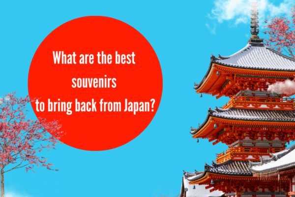 What are the best souvenirs to bring back from Japan the first time? |