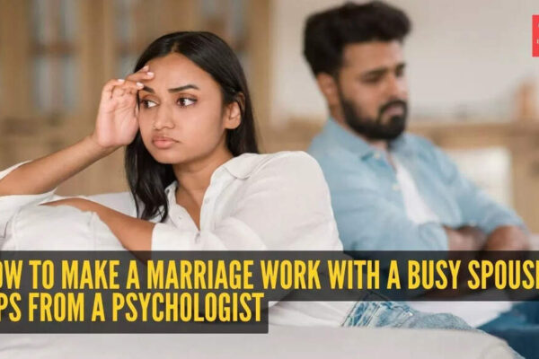 How to make a marriage work with a busy spouse, psychologist reveals |