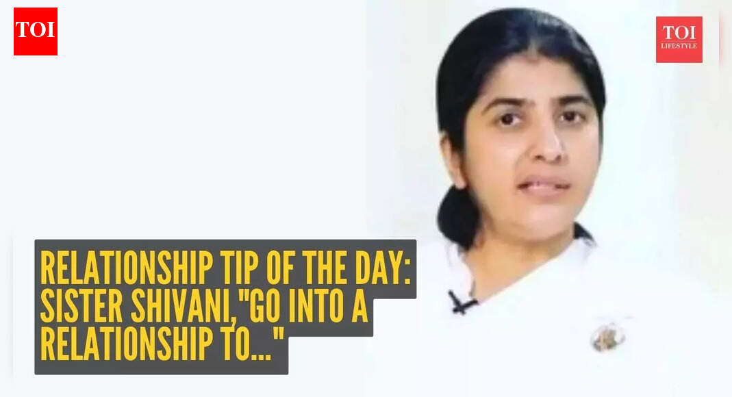 Relationship tip of the day: Sister Shivani’s advice for happy bonds: “Go into a relationship to…” |
