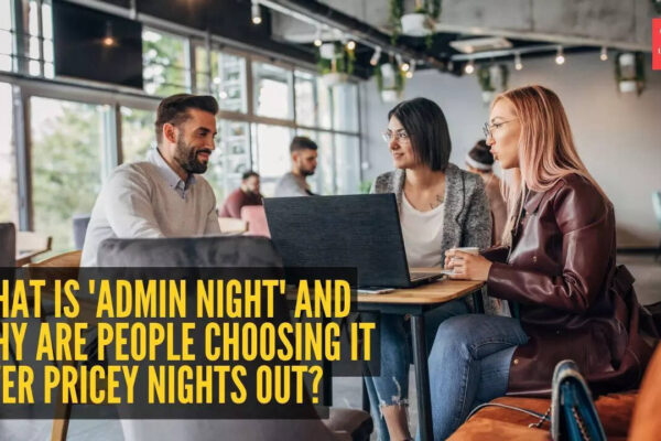 New hangout trend: What is ‘Admin Night’ and why are people choosing it over pricey nights out? |