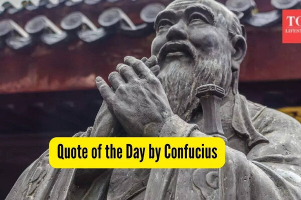Quote of the Day by Confucius, “By three methods, we may learn wisdom: First, by reflection, which is noblest; Second, by….”
