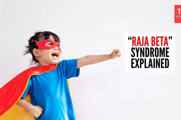 Raja Beta Syndrome isn’t cute: A therapist explains how overlove turns into a lifetime burden