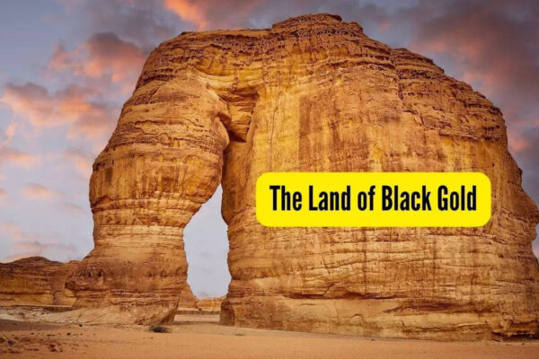 Which country is known as the ‘Land of Black Gold’?