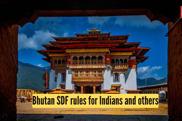 Bhutan’s Sustainable Development Fee: What Indians pay, who pays USD 100, and till when |