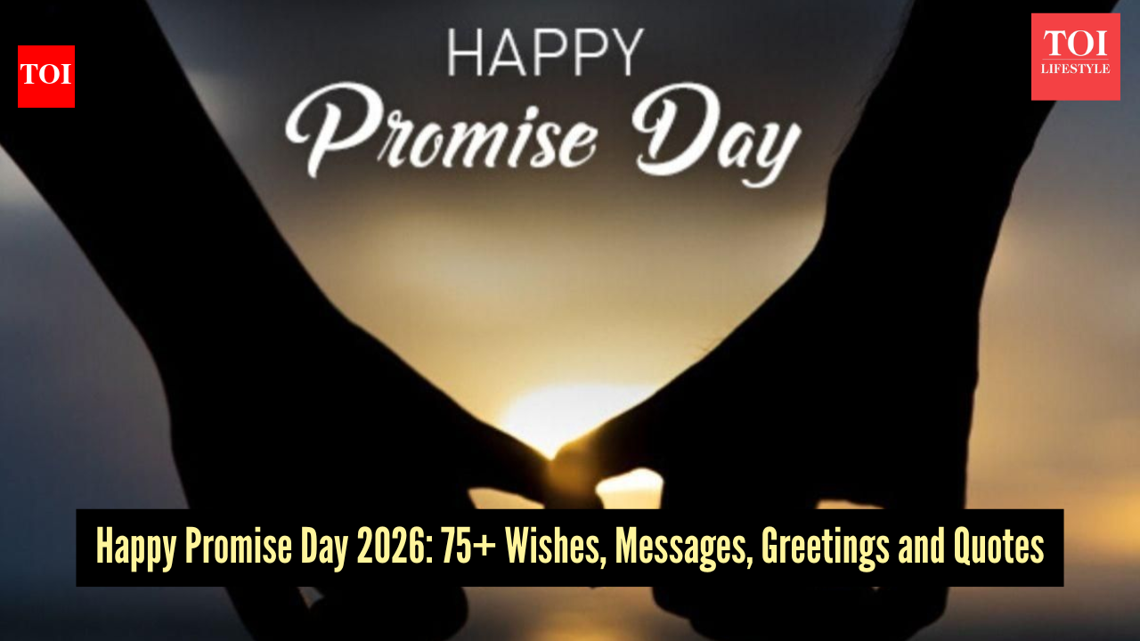 Promise Day Wishes & Quotes: 75+ Happy Promise Day Messages, Greetings, Wishes and Quotes for 2026 |